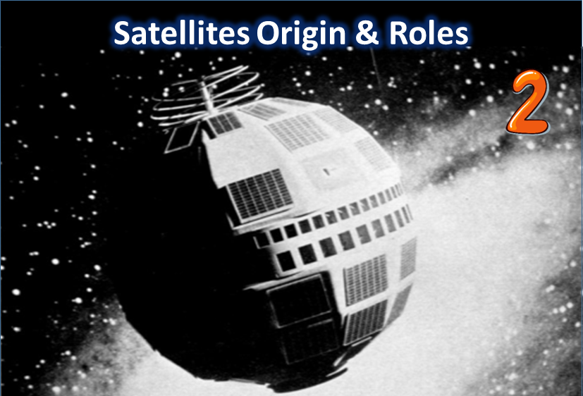 How Can A satellite Fly Or How Could It Rotate In Its Orbit Without Falling On The Ground? (Origin Of Satellites And Their Roles - Part 2)